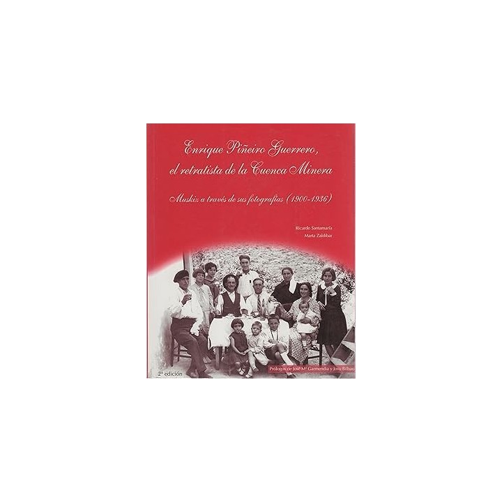Enrique Piñeiro Guerrero, el retratista de la cuenca minera. Muskiz a través de sus fotografías (1900-1936)